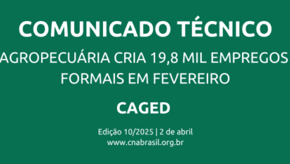 AGROPECUÁRIA CRIA 19,8 MIL EMPREGOS FORMAIS EM FEVEREIRO